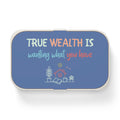 Bento Lunch Box — "True Wealth Is Wanting What You Have" Inspirational Meal Container