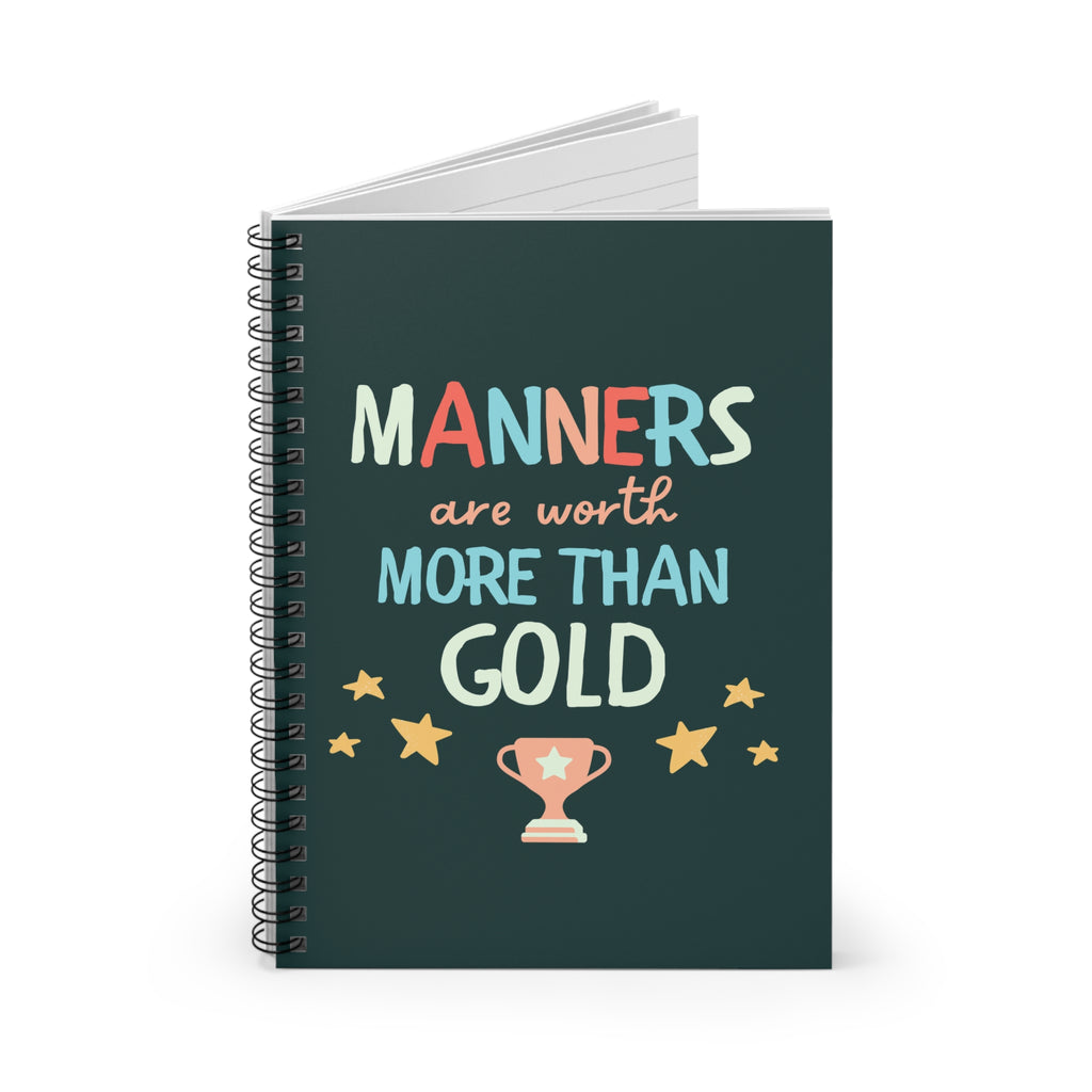 Spiral Notebook — "Manners Are Worth More Than Gold" Ruled Journal (Inspirational Kids Gift)